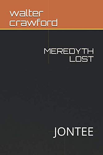 Beispielbild fr MEREDYTH LOST: JONTEE zum Verkauf von Revaluation Books