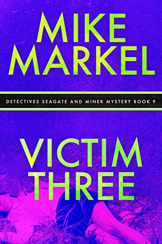 Imagen de archivo de Victim Three: Detectives Seagate and Miner Mystery (Book 9) a la venta por THE SAINT BOOKSTORE