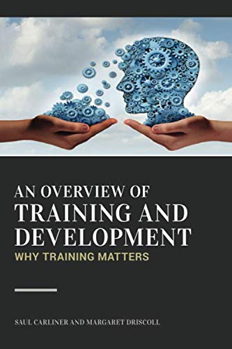 Imagen de archivo de An Overview of Training and Development: Why Training Matters a la venta por ThriftBooks-Atlanta