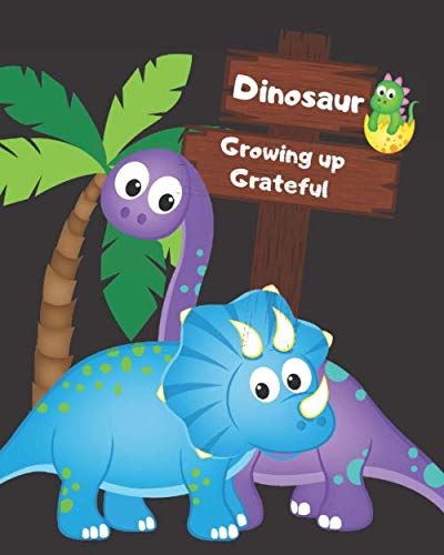 Stock image for Dinosaur Growing up Grateful: 66 Day Journal Practicing the Attitude of Gratitude for sale by Revaluation Books