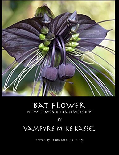 Stock image for Bat Flower: poems, plays and other perversions for sale by ThriftBooks-Atlanta