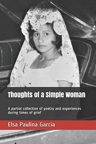 Stock image for Thoughts of a Simple Woman: A partial collection of poetry and experiences during times of grief for sale by Lucky's Textbooks