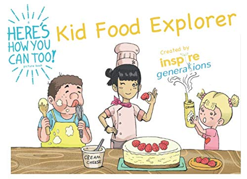 Stock image for a Here's How You Can Too! picture book - Kid Food Explorer: Illustrated food experiences for hungry children and parents for sale by Revaluation Books