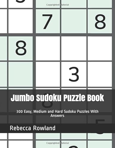 Stock image for Jumbo Sudoku Puzzle Book: 300 Easy, Medium and Hard Sudoku Puzzles With Answers (Large Print Sudoku) for sale by Revaluation Books