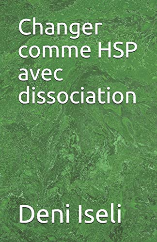 Imagen de archivo de Changer comme HSP avec dissociation (French Edition) a la venta por Lucky's Textbooks