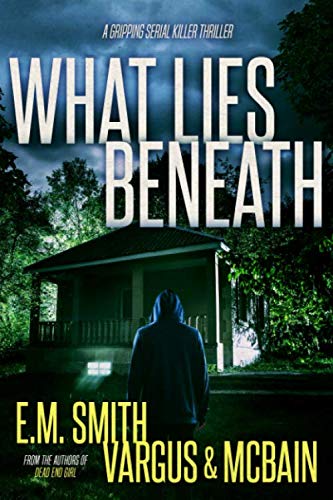 Stock image for What Lies Beneath: A Gripping Serial Killer Thriller (Victor Loshak) for sale by Better World Books