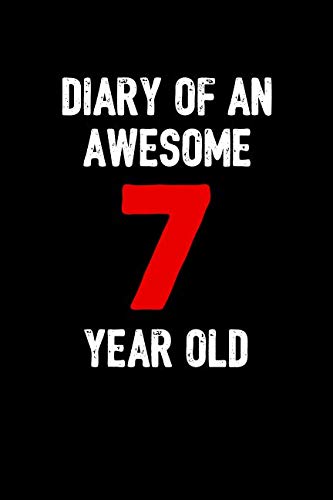 Beispielbild fr Diary of an Awesome 7 Year Old: Creative Kids Journal, Drawing Notebook, Draw & Write Book for Boys or Girls -- 100 Pages (6x9) zum Verkauf von Revaluation Books
