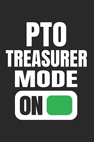 9781099146329: PTO Treasurer Mode On: Funny Gift Notebook for Moms Dads School PTO Volunteers (Journal, Diary)