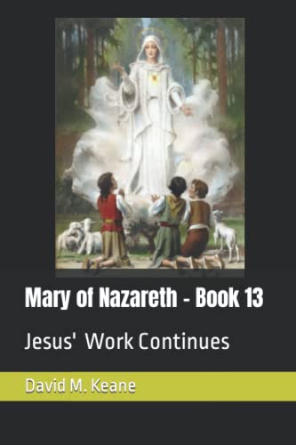 Stock image for Mary of Nazareth - Book 13: Jesus' Work Continues for sale by Revaluation Books