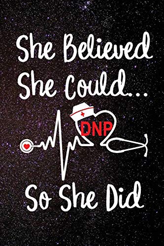 9781099152054: She Believed She Could So She Did DNP: Doctor of Nursing Practice Medical Assistant Nurse's Hat EKG Heartbeat Heart Medical Stethoscope 120 Dot Matrix Grid Pages Notebook Journal Size: 6” x 9”