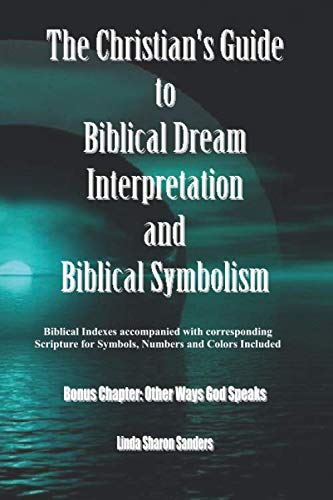 Stock image for The Christian's Guide to Biblical Dream Interpretation and Biblical Symbolism for sale by ZBK Books