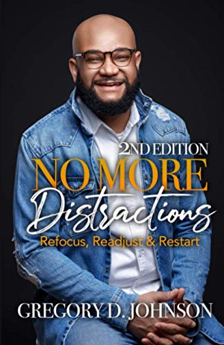 Imagen de archivo de No More Distractions 2nd Edition: Refocus, Readjust & Restart a la venta por Revaluation Books
