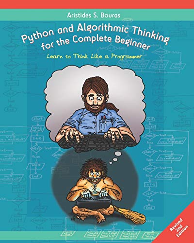 Immagine dell'editore per Python and algorithmic Thinking forthe Complete Beginner (Revised Second Edition) venduto da BookHolders