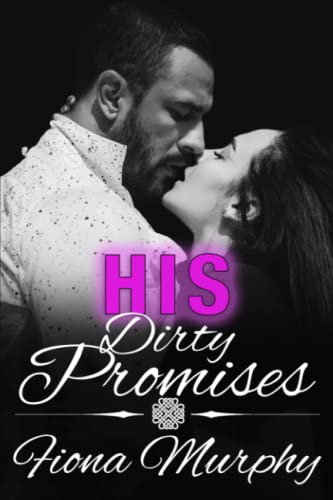 Stock image for His Dirty Promises: BBW Romance (Dirty Billionaires) for sale by SecondSale