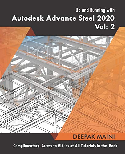 9781099187520: Up and Running with Autodesk Advance Steel 2020: Volume 2