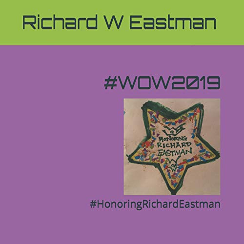 Stock image for Wow2019: #HonoringRichardEastman for sale by ThriftBooks-Atlanta