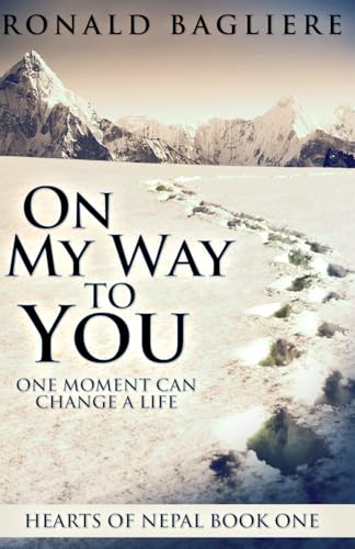 Beispielbild fr On My Way to You : One Moment Can Change a Life zum Verkauf von Better World Books