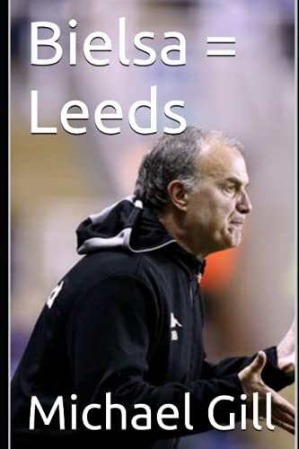 Stock image for Bielsa = Leeds for sale by AwesomeBooks