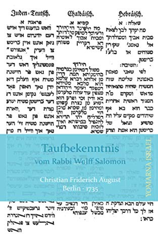 Stock image for Taufbekenntnis vom Rabbi Wolff Salomon: Berlin, 1735 (YOMARNA ISRAEL) for sale by Revaluation Books