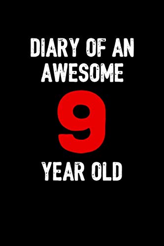 Beispielbild fr Diary of an Awesome 9 Year Old: Creative Kids Journal, Drawing Notebook, Draw & Write Book for Boys or Girls -- 100 Pages (6x9) zum Verkauf von Revaluation Books