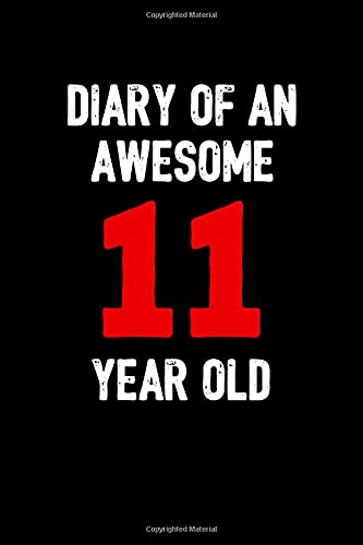 9781099229428: Diary of an Awesome 11 Year Old: Creative Kids Journal, Drawing Notebook, Draw & Write Book for Boys or Girls -- 100 Pages (6x9)