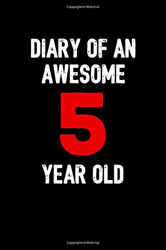 Beispielbild fr Diary of an Awesome 5 Year Old: Creative Kids Journal, Drawing Notebook, Draw & Write Book for Boys or Girls -- 100 Pages (6x9) zum Verkauf von Revaluation Books