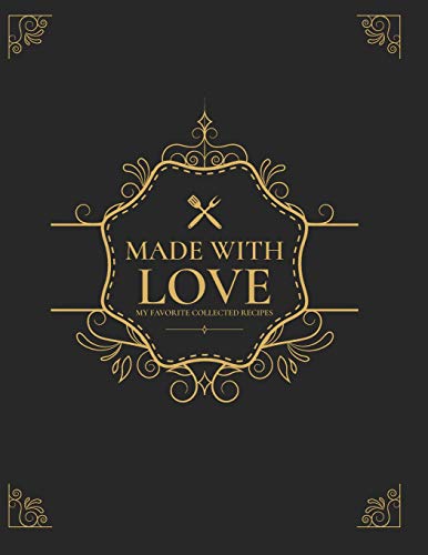 Beispielbild fr Made With Love: My Favorite Collected Recipes zum Verkauf von THE SAINT BOOKSTORE