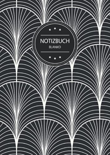 Imagen de archivo de Notizbuch Blanko: Notizbuch A4 Blanko (110 Seiten, Vintage Softcover, Seitenzahlen, Weies Papier - Dickes Notizheft, Skizzenbuch, Zeichenbuch, . - Motiv: Art Deco Muster Schwarz Wei a la venta por Revaluation Books