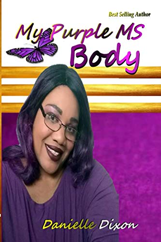 Stock image for My MS Purple Body for sale by ThriftBooks-Atlanta