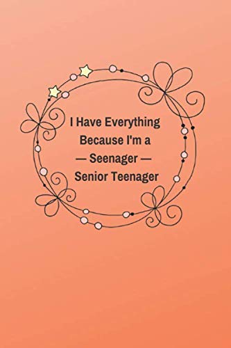 Stock image for I Have Everything Because I'm a Seenager Senior Teenager: discreet password journal for adults senior citizen pensioners grandma grandpa for sale by SecondSale