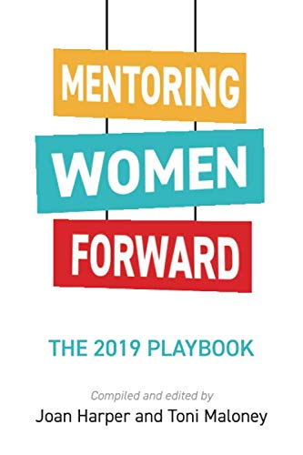 Stock image for Mentoring Women Forward: The 2019 Playbook for sale by Solr Books