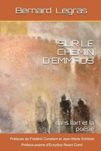 9781099330674: SUR LE CHEMIN D'EMMAUS: dans l'art et la posie