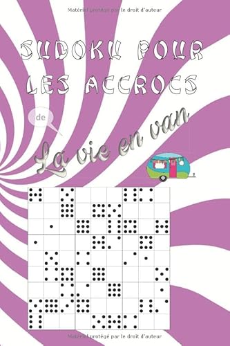 Stock image for SUDOKU POUR LES ACCROCS DE LA VIE EN VAN: Sudoku Dominos Niveau Trs Facile - Format pratique - 1 grille par page, Listes Aide-Mmoire, Pages de Journal for sale by Revaluation Books
