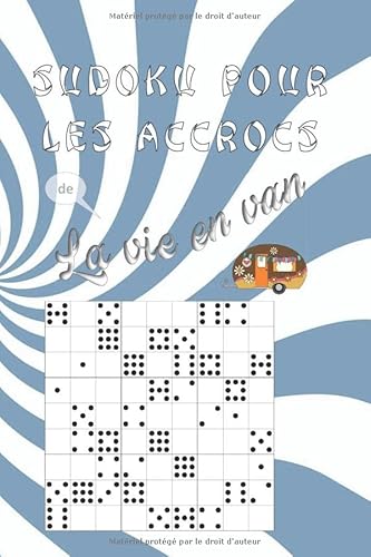 Stock image for SUDOKU POUR LES ACCROCS DE LA VIE EN VAN: Sudoku Dominos Niveau Trs Facile - Format pratique - 1 grille par page, Listes Aide-Mmoire, Pages de Journal for sale by Revaluation Books
