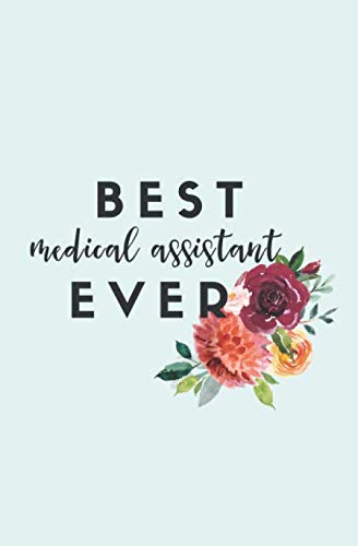 Imagen de archivo de Best Medical Assistant Ever: Blank Lined Notebook a la venta por Revaluation Books