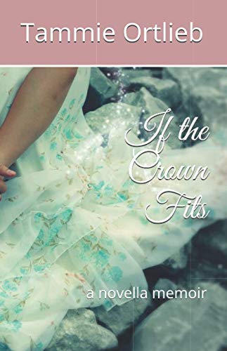 Beispielbild fr If the Crown Fits: a novella memoir zum Verkauf von HPB-Ruby