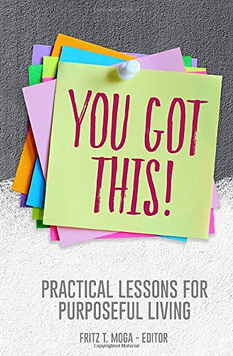 Beispielbild fr You Got This!: Practical Lessons for Purposeful Living zum Verkauf von Indiana Book Company