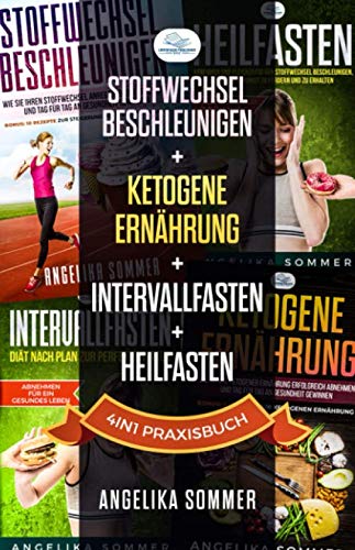 Stock image for Stoffwechsel beschleunigen, KETOGENE ERNHRUNG, Intervallfasten, Heilfasten 4in1 Praxisbuch for sale by Revaluation Books