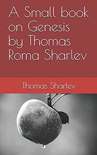 Beispielbild fr A Small book on Genesis by Thomas Roma Sharlev zum Verkauf von Lucky's Textbooks