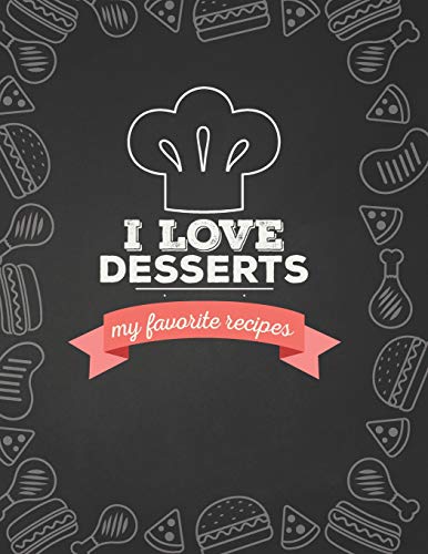 Beispielbild fr I Love Desserts: My Favorite Recipes zum Verkauf von THE SAINT BOOKSTORE