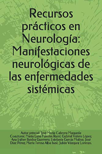 Imagen de archivo de Recursos prcticos en Neurologa: Manifestaciones neurolgicas de las enfermedades sistmicas a la venta por Revaluation Books