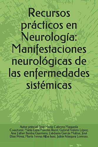 9781099472893: Recursos prcticos en Neurologa: Manifestaciones neurolgicas de las enfermedades sistmicas