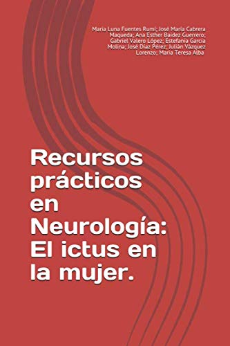 Beispielbild fr Recursos prcticos en Neurologa: El ictus en la mujer. zum Verkauf von Revaluation Books