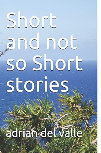 Beispielbild fr Short and Not So Short Stories zum Verkauf von THE SAINT BOOKSTORE