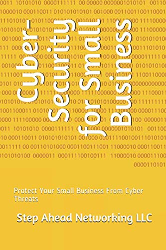 Stock image for Cyber-Security for Small Business: Protect Your Small Business From Cyber Threats (Step Ahead Series) for sale by Revaluation Books
