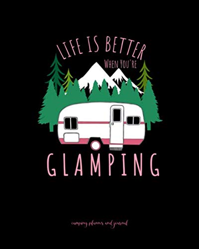 Beispielbild fr Camping Planner and Journal: Life Is Better When You're Glamping Prompted Book You Can Use To Plan and Document Up To 10 Amazing Camping Trips. zum Verkauf von Revaluation Books