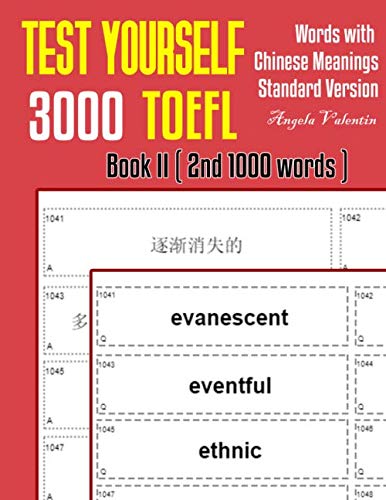 Imagen de archivo de Test Yourself 3000 TOEFL Words with Chinese Meanings Standard Version Book II (2nd 1000 words): Practice TOEFL vocabulary for ETS TOEFL IBT official tests a la venta por Revaluation Books
