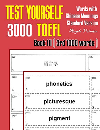 Imagen de archivo de Test Yourself 3000 TOEFL Words with Chinese Meanings Standard Version Book III (3rd 1000 words): Practice TOEFL vocabulary for ETS TOEFL IBT official tests a la venta por THE SAINT BOOKSTORE