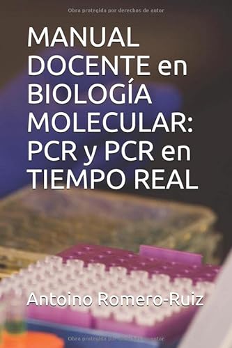 Beispielbild fr MANUAL DOCENTE en BIOLOGA MOLECULAR: PCR y PCR en TIEMPO REAL zum Verkauf von Revaluation Books