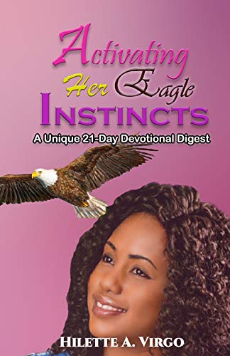 Stock image for Activating Her Eagle Instincts: A Unique 21-Day Devotional Digest for sale by Bookmonger.Ltd